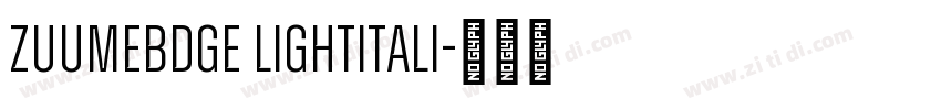 ZuumeBdge LightItali字体转换
